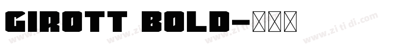 Girott Bold字体转换 Girott Bold字体转换